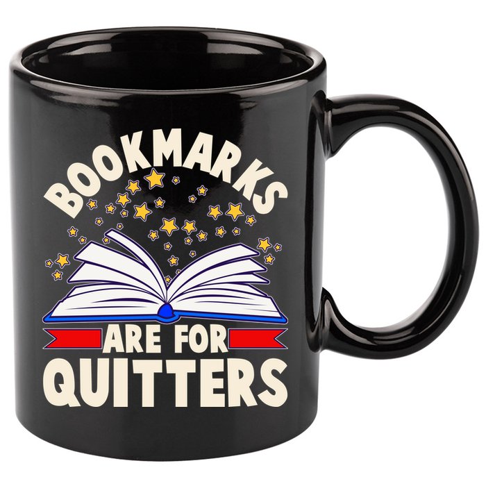 Bookmarks Are For Quitters Book Lover Reading Fan 11oz C Handle Ceramic Mug