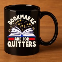 Bookmarks Are For Quitters Book Lover Reading Fan 11oz C Handle Ceramic Mug
