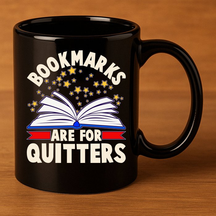 Bookmarks Are For Quitters Book Lover Reading Fan 11oz C Handle Ceramic Mug