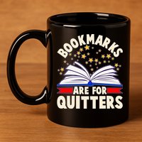 Bookmarks Are For Quitters Book Lover Reading Fan 11oz C Handle Ceramic Mug