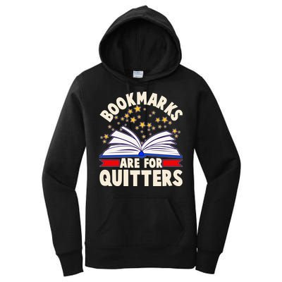 Bookmarks Are For Quitters Book Lover Reading Fan Women's Pullover Hoodie