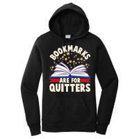 Bookmarks Are For Quitters Book Lover Reading Fan Women's Pullover Hoodie