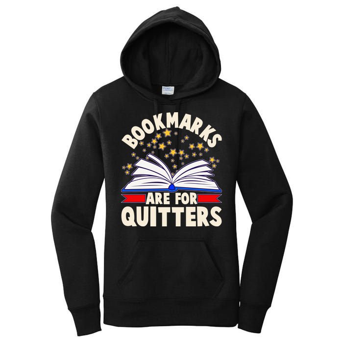 Bookmarks Are For Quitters Book Lover Reading Fan Women's Pullover Hoodie