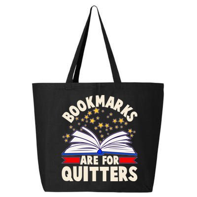 Bookmarks Are For Quitters Book Lover Reading Fan 25L Jumbo Tote