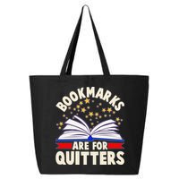 Bookmarks Are For Quitters Book Lover Reading Fan 25L Jumbo Tote