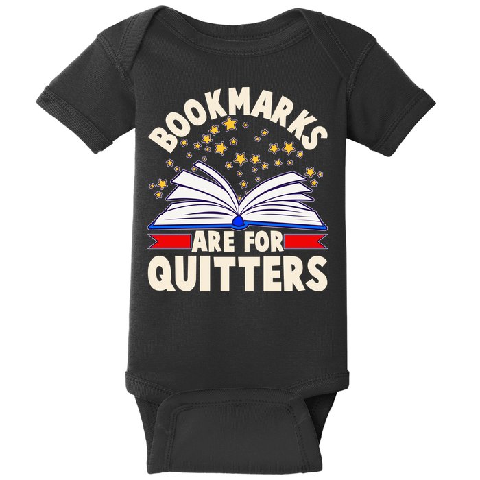 Bookmarks Are For Quitters Book Lover Reading Fan Baby Bodysuit