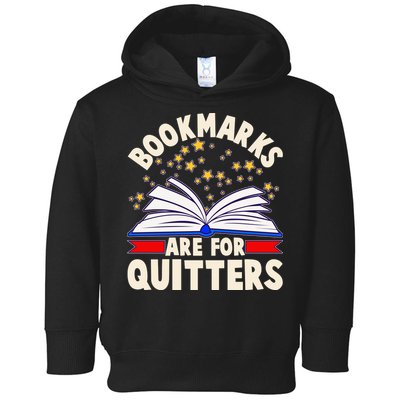 Bookmarks Are For Quitters Book Lover Reading Fan Toddler Hoodie