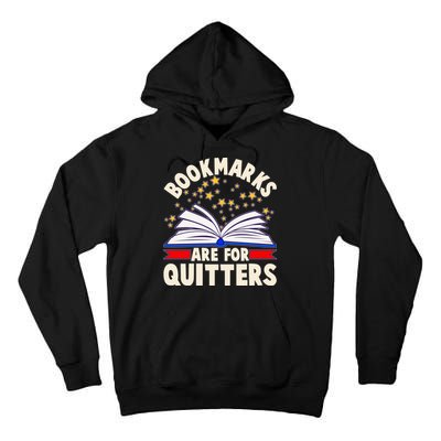 Bookmarks Are For Quitters Book Lover Reading Fan Tall Hoodie