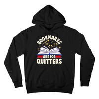 Bookmarks Are For Quitters Book Lover Reading Fan Tall Hoodie