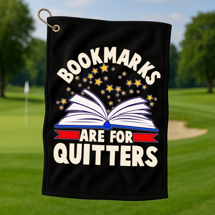 Bookmarks Are For Quitters Book Lover Reading Fan Golf Towel