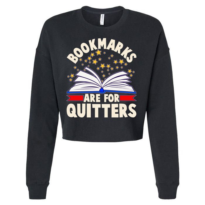 Bookmarks Are For Quitters Book Lover Reading Fan Cropped Pullover Crew