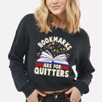 Bookmarks Are For Quitters Book Lover Reading Fan Cropped Pullover Crew
