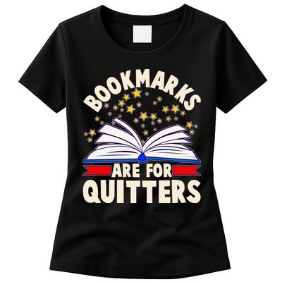 Bookmarks Are For Quitters Book Lover Reading Fan Womens T-Shirt