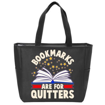 Bookmarks Are For Quitters Book Lover Reading Fan Zip Tote Bag