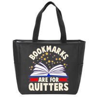 Bookmarks Are For Quitters Book Lover Reading Fan Zip Tote Bag