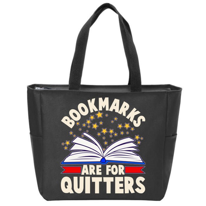Bookmarks Are For Quitters Book Lover Reading Fan Zip Tote Bag