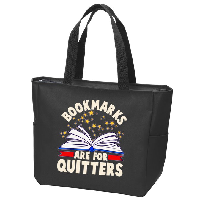 Bookmarks Are For Quitters Book Lover Reading Fan Zip Tote Bag
