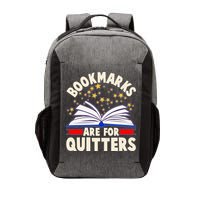 Bookmarks Are For Quitters Book Lover Reading Fan Vector Backpack