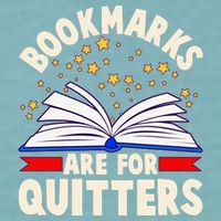 Bookmarks Are For Quitters Book Lover Reading Fan Sueded Cloud Jersey T-Shirt