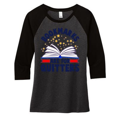 Bookmarks Are For Quitters Book Lover Reading Fan Women's Tri-Blend 3/4-Sleeve Raglan Shirt