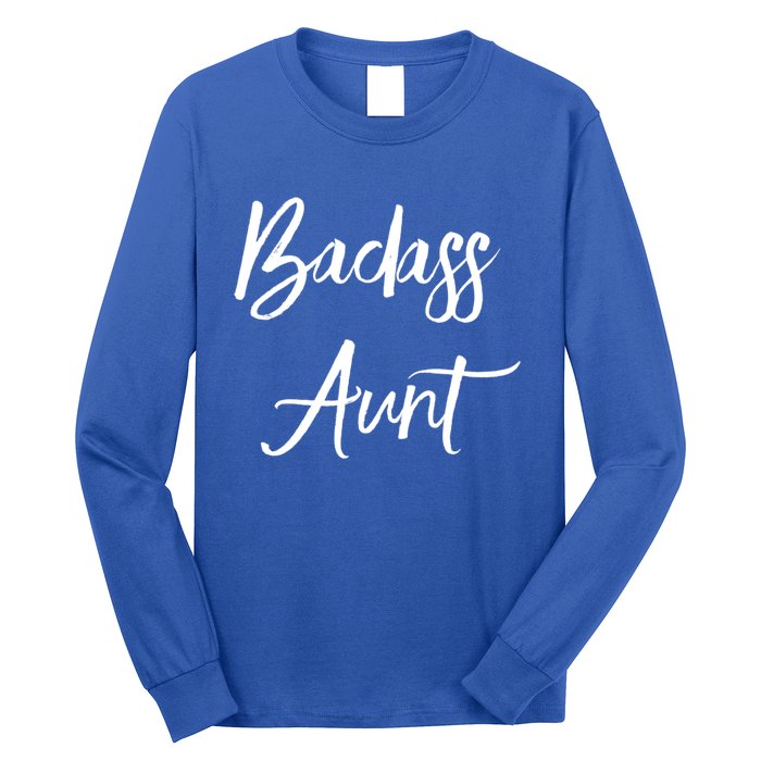 Badass Aunt Funny Gag Gift For Auntie From Niece Nephew Gift Long Sleeve Shirt