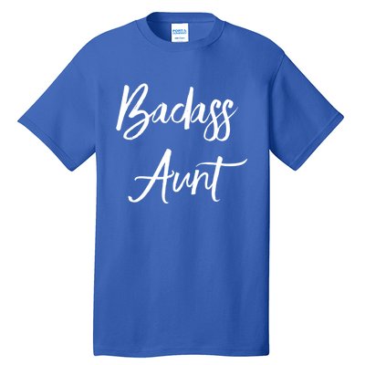 Badass Aunt Funny Gag Gift For Auntie From Niece Nephew Gift Tall T-Shirt