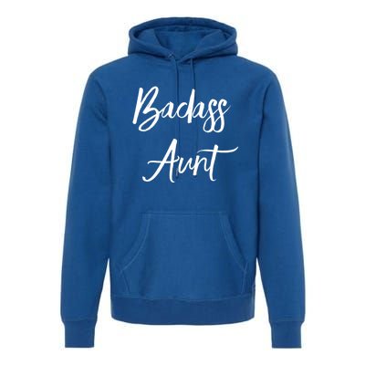 Badass Aunt Funny Gag Gift For Auntie From Niece Nephew Gift Premium Hoodie