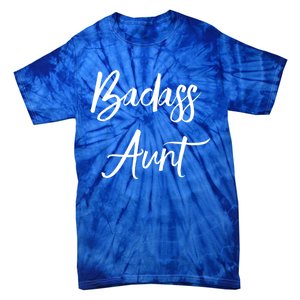 Badass Aunt Funny Gag Gift For Auntie From Niece Nephew Gift Tie-Dye T-Shirt