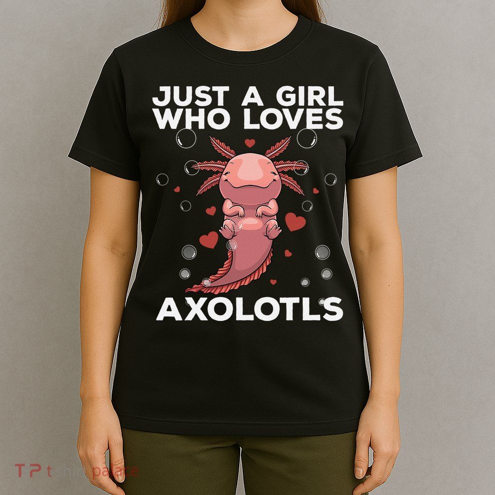 Best Axolotl For  Girls Salamander Kawaii Axolotl Lover  T-Shirt