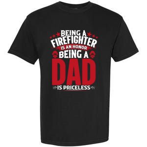 Being A Firefighter Is An Honor Being A Grandpa Is Priceless Gift Garment-Dyed Heavyweight T-Shirt