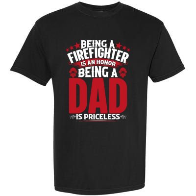 Being A Firefighter Is An Honor Being A Grandpa Is Priceless Gift Garment-Dyed Heavyweight T-Shirt