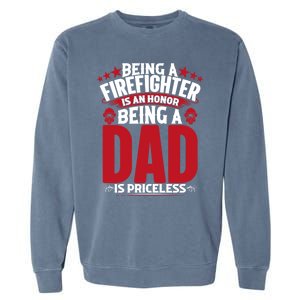 Being A Firefighter Is An Honor Being A Grandpa Is Priceless Gift Garment-Dyed Sweatshirt