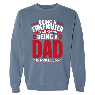 Being A Firefighter Is An Honor Being A Grandpa Is Priceless Gift Garment-Dyed Sweatshirt