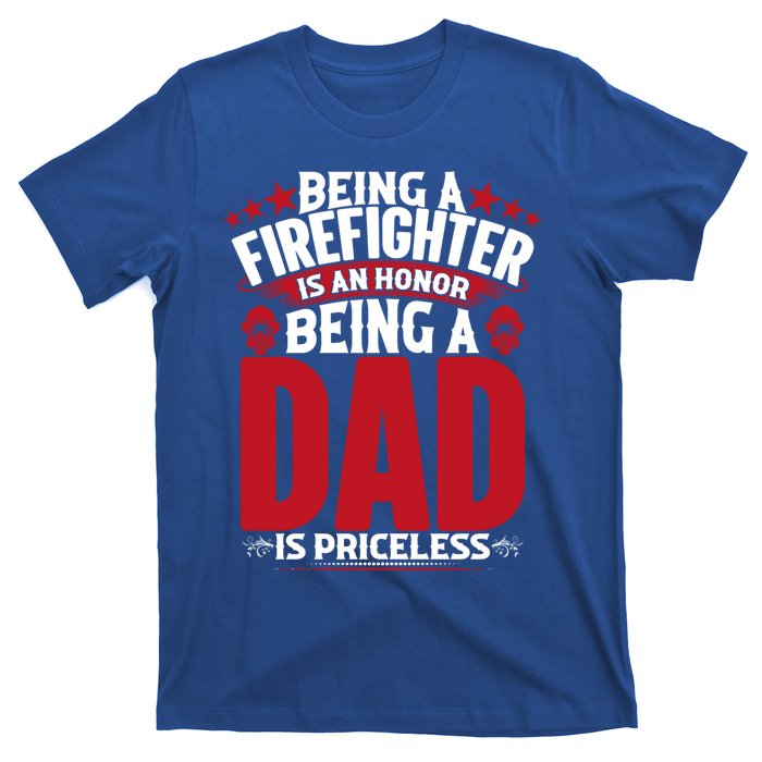 Being A Firefighter Is An Honor Being A Grandpa Is Priceless Gift T-Shirt