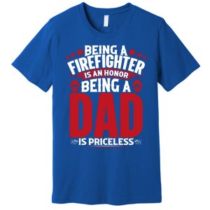 Being A Firefighter Is An Honor Being A Grandpa Is Priceless Gift Premium T-Shirt