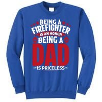 Being A Firefighter Is An Honor Being A Grandpa Is Priceless Gift Tall Sweatshirt