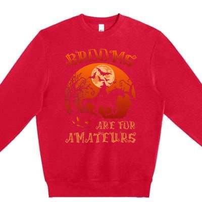 Brooms Are For Amateurs Witch Riding Horse Halloween Premium Crewneck Sweatshirt