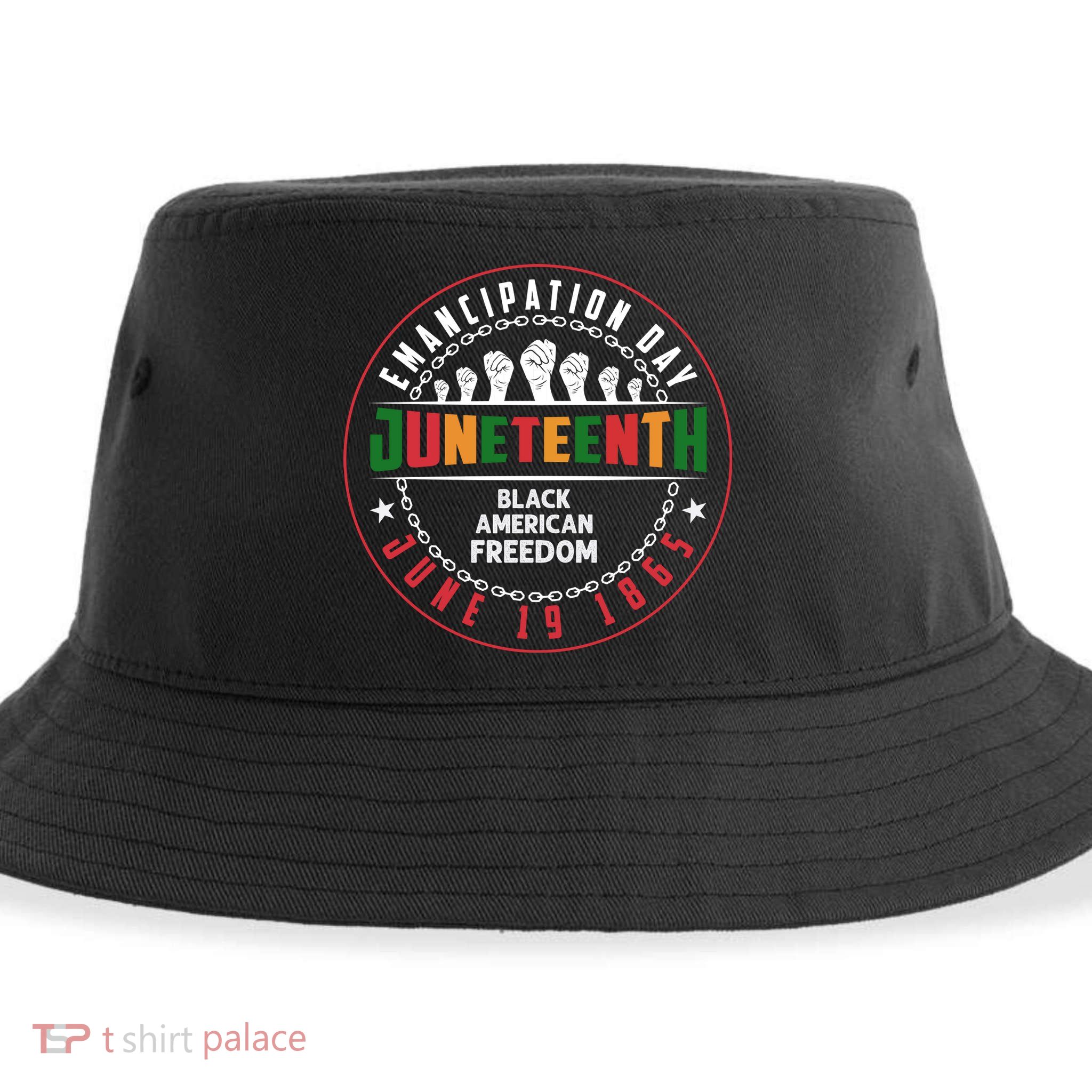 Black American Freedom Juneteenth Graphics Plus Size Shirts For Men Women Family Sustainable Bucket Hat