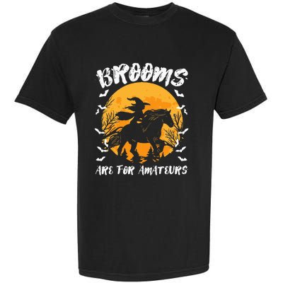 Brooms Are For Amateurs Halloween Horse Witch Equestrian Garment-Dyed Heavyweight T-Shirt