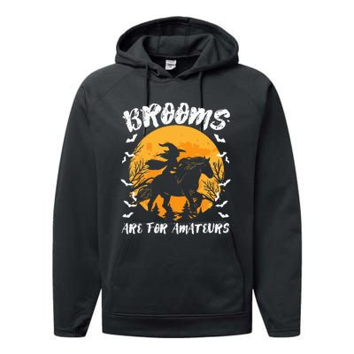 Brooms Are For Amateurs Halloween Horse Witch Equestrian Performance Fleece Hoodie