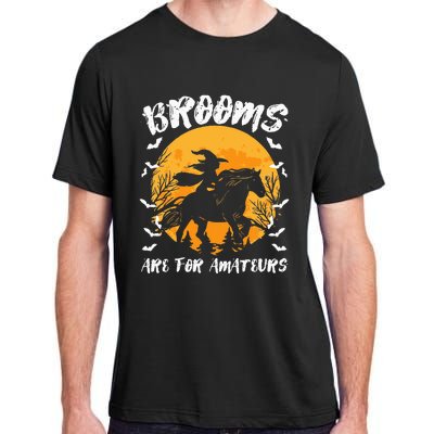 Brooms Are For Amateurs Halloween Horse Witch Equestrian Adult ChromaSoft Performance T-Shirt