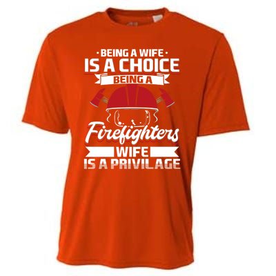 Being A Firefighters Wife Is A Privilege Firefighter Wife Meaningful Gift Cooling Performance Crew T-Shirt