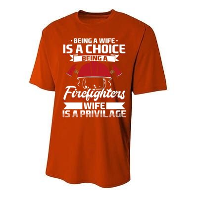 Being A Firefighters Wife Is A Privilege Firefighter Wife Meaningful Gift Performance Sprint T-Shirt