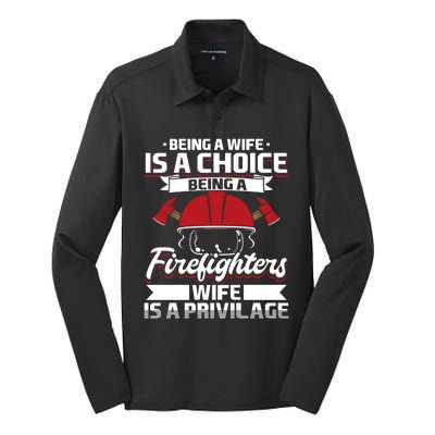 Being A Firefighters Wife Is A Privilege Firefighter Wife Meaningful Gift Silk Touch Performance Long Sleeve Polo