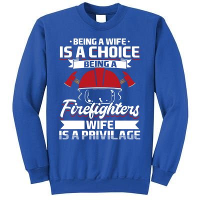 Being A Firefighters Wife Is A Privilege Firefighter Wife Meaningful Gift Tall Sweatshirt