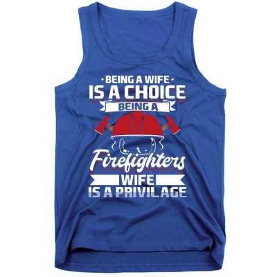 Being A Firefighters Wife Is A Privilege Firefighter Wife Meaningful Gift Tank Top