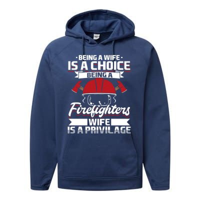 Being A Firefighters Wife Is A Privilege Firefighter Wife Meaningful Gift Performance Fleece Hoodie