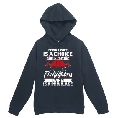 Being A Firefighters Wife Is A Privilege Firefighter Wife Meaningful Gift Urban Pullover Hoodie