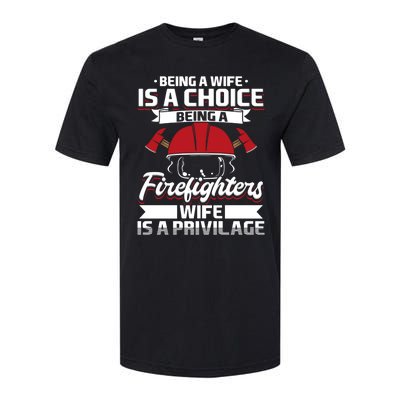 Being A Firefighters Wife Is A Privilege Firefighter Wife Meaningful Gift Softstyle CVC T-Shirt