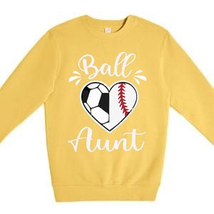 Ball Aunt Funny Baseball Softball Heart Aunt Life Funny Gift Premium Crewneck Sweatshirt